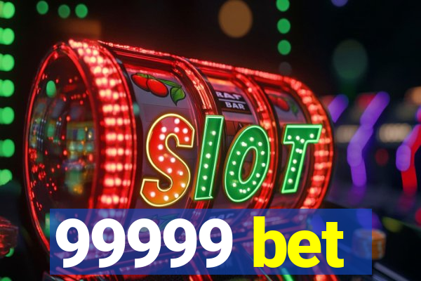 99999 bet
